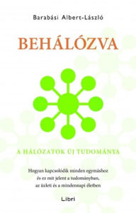 Title: Behálózva: A hálózatok új tudománya, Author: Jeff Bennett