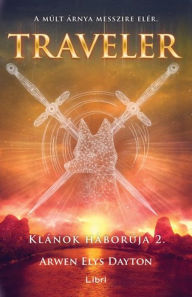 Title: Traveler - Klánok háborúja 2, Author: Arwen Elys Dayton