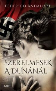 Title: Szerelmesek a Dunánál, Author: Federico Andahazi