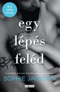 Title: Egy lépés feléd, Author: Sophie Jackson