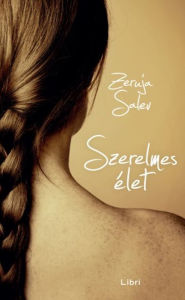 Title: Szerelmes élet, Author: Zeruja Salev