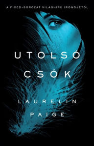 Title: Utolsó csók, Author: Laurelin Paige