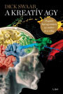 A kreatív agy: Hogyan hat egymásra az ember és a világ