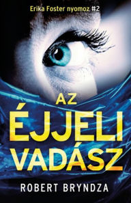 Title: Az éjjeli vadász, Author: Robert Bryndza