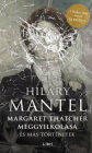 Margaret Thatcher meggyilkolása és más történetek