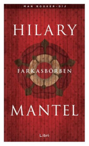 Title: Farkasborben, Author: Hilary Mantel