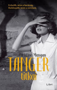Title: Tanger titkai, Author: Christine Mangan