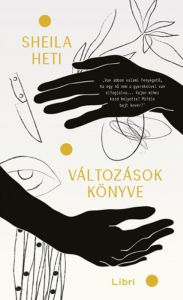 Title: Változások könyve, Author: Sheila Heti