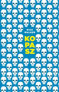 Title: Kopasz, Author: Nico Walker