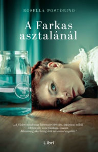 Title: A Farkas asztalánál, Author: Rosella Postorino