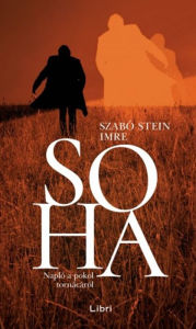 Title: Soha, Author: Imre Szabó Stein