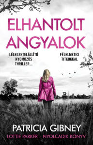 Title: Elhantolt angyalok, Author: Patricia Gibney