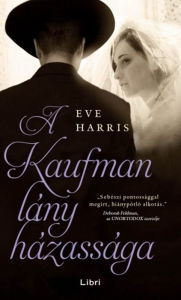 Title: A Kaufman lány házassága, Author: Eve Harris