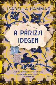 Title: A párizsi idegen, Author: Isabella Hammad