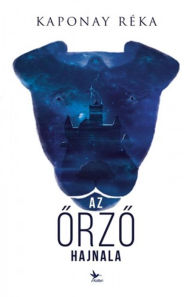 Title: Az Orzo hajnala, Author: Kaponay Réka