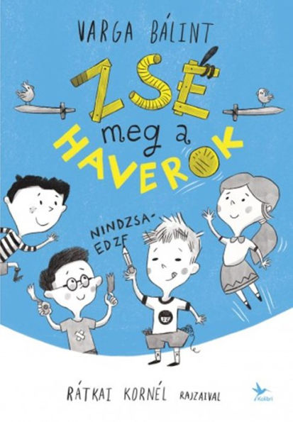 Zsé meg a haverok