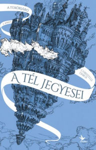 Title: A tél jegyesei: A tükörjáró, Author: Diefentaler