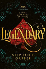 Title: Legendary (Hungarian Edition), Author: Stephanie Garber