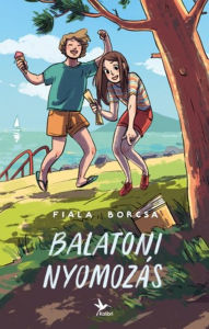 Title: Balatoni nyomozás, Author: Fiala Borcsa