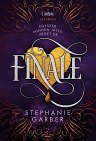 Title: Finale (Hungarian Edition), Author: Stephanie Garber