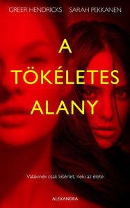 Title: A tökéletes alany, Author: Greer Hendricks