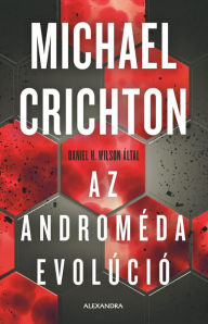 Title: Az Androméda evolúció, Author: Wilson Daniel H.