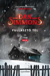 Title: Fullasztó tél, Author: Dan Simmons