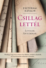 Title: Csillag lettél, Author: Eszterhai Katalin