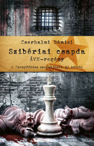 Title: Szibériai csapda, Author: Dániel Cserhalmi