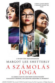 Title: A számolás joga: A 3 Oscar-díjra jelölt film alapjául szolgáló mu, Author: Margot Lee Shetterly