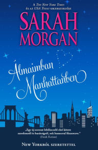 Title: Álmaimban Manhattanben, Author: Sarah Morgan