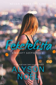 Title: Feketelista: Utólag mindenki szeret, Author: Alyson  Noël