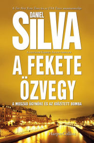 Title: A fekete özvegy: A Moszad ügynöke és az idozített bomba, Author: Daniel  Silva