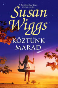 Title: Köztünk marad, Author: Susan Wiggs