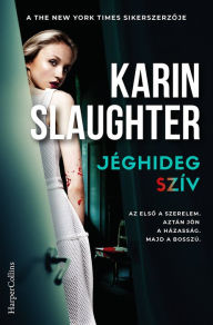 Title: Jéghideg szív, Author: Karin Slaughter