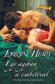 Title: Egy ágyban a csábítóval, Author: Lorraine Heath
