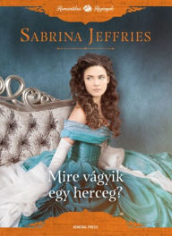 Title: Mire vágyik egy herceg?, Author: Sabrina Jeffries