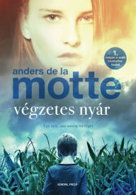 Title: Végzetes nyár, Author: Anders de la Motte