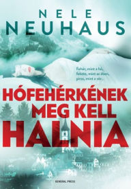 Title: Hófehérkének meg kell halnia, Author: Nele Neuhaus