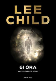 Title: 61 óra, Author: Lee Child