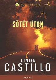 Title: Sötét úton, Author: Linda Castillo