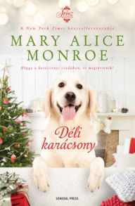 Title: Déli karácsony, Author: Mary Alice Monroe