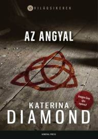 Title: Az angyal, Author: Katerina Diamond