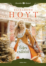 Title: Édes csábító, Author: Elizabeth Hoyt