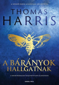 Title: A bárányok hallgatnak, Author: Thomas Harris