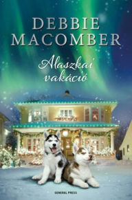 Title: Alaszkai vakáció, Author: Debbie Macomber