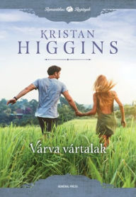 Title: Várva vártalak, Author: Kristan Higgins