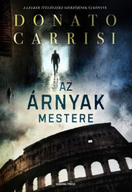 Title: Az Árnyak Mestere, Author: Donato Carrisi