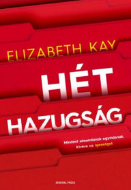 Title: Hét hazugság, Author: Elizabeth Kay