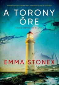 Title: A torony ore, Author: Emma Stonex